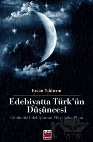 Edebiyatta Türk’ün Düşüncesi – Ercan Yıldırım – Elips Kitap kitap kapağı