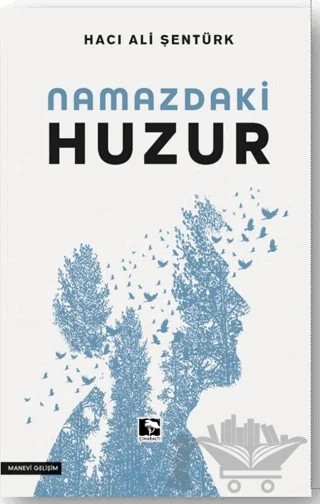 Namazdaki Huzur – Hacı Ali Şentürk – Çınaraltı Yayınları kitap kapağı