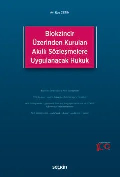 Blokzincir Üzerinden Kurulan Akıllı Sözleşmelere Uygulanacak Hukuk – Ece Çetin – Seçkin Yayıncılık kitap kapağı