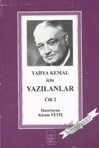 Yahya Kemal İçin Yazılanlar 2. Cilt – Kazım Yetiş – İstanbul Fetih Cemiyeti Yayınları kitap kapağı