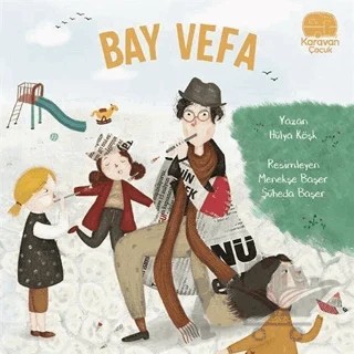 Bay Vefa – Hülya Köşk – Karavan Çocuk Yayınları kitap kapağı