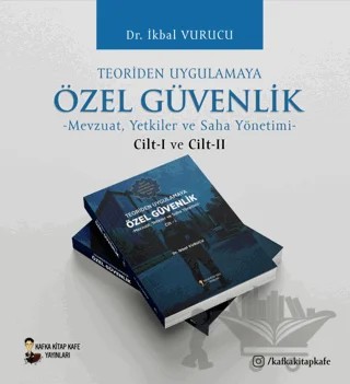 Teoriden Uygulamaya Özel Güvenlik (2 Kitap) – İkbal Vurucu – Kafka Kitap Kafe Yayınları kitap kapağı