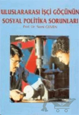 Uluslararası İşçi Göçünün Sosyal Politika Sorunları – Sami Güven – Nobel Akademik Yayıncılık kitap kapağı