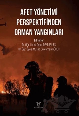 Afet Yönetimi Perspektifinden Orman Yangınları – Kolektif – Akademisyen Kitabevi kitap kapağı
