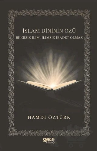 İslam Dininin Özü – Hamdi Öztürk – Gece Kitaplığı kitap kapağı