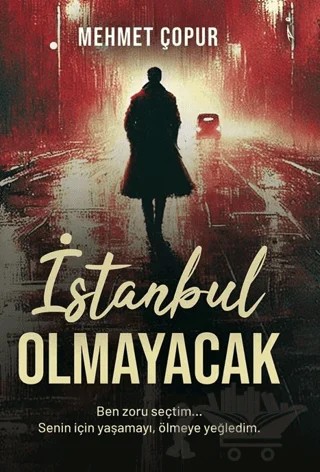 İstanbul Olmayacak – Mehmet Çopur – İkinci Adam Yayınları kitap kapağı