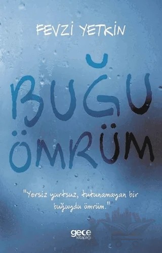 Buğu Ömrüm – Fevzi Yetkin – Gece Kitaplığı kitap kapağı