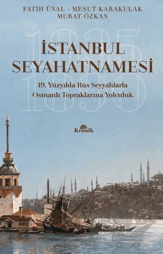 İstanbul Seyahatnamesi – Fatih Ünal, Mesut Karakulak, Murat Özkan – Kronik Kitap kitap kapağı