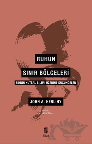 Ruhun Sınır Bölgeleri – John A. Herlihy – İnsan Yayınları kitap kapağı