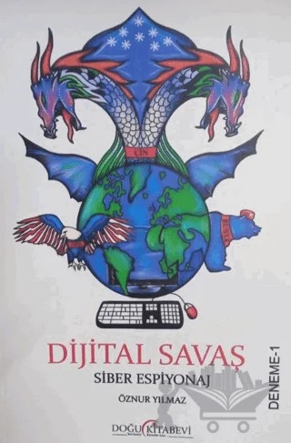 Dijital Savaş Siber Espiyonaj – Öznur Yılmaz – Doğu Kitabevi kitap kapağı