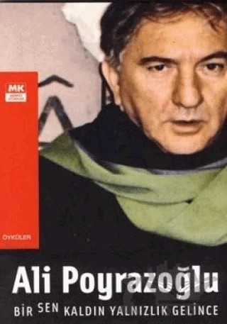 Bir Sen Kaldın Yalnızlık Gelince – Ali Poyrazoğlu – Turkuvaz Kitap kitap kapağı