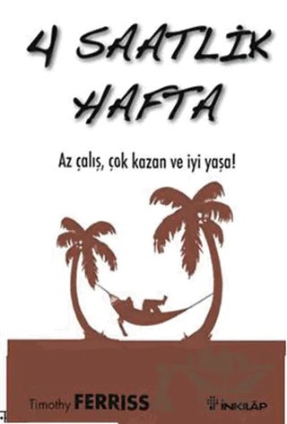 4 Saatlik Hafta – Timothy Ferriss – İnkılap Kitabevi kitap kapağı