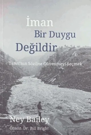 İman Bir Duygu Değildir – Ney Bailey – GDK Yayınları kitap kapağı