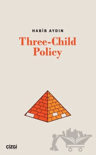 Three-Child Policy – Habib Aydın – Çizgi Kitabevi Yayınları kitap kapağı