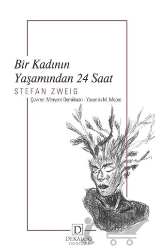Bir Kadının Yaşamından 24 Saat – Stefan Zweıg – Dekalog Yayınları kitap kapağı