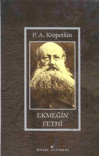 Ekmeğin Fethi – Pyotr Alekseyeviç Kropotkin – Öteki Yayınevi kitap kapağı