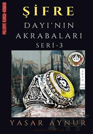 Şifre: Dayı’nın Akrabaları Seri 3 – Yaşar Aynur – E-Kitap Yayıncılık kitap kapağı