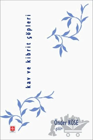Kav ve Kibrit Çöpleri – Önder Köse – Ekin Basım Yayın kitap kapağı