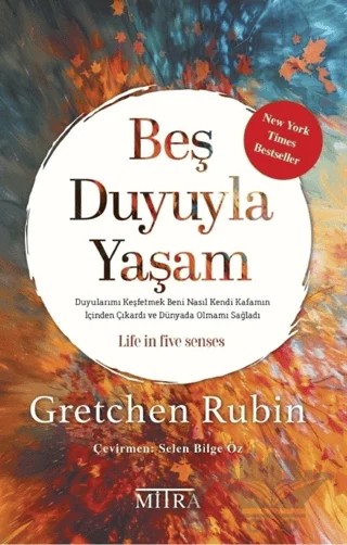 Beş Duyuyla Yaşam – Gretchen Rubin – Mitra Yayınları kitap kapağı