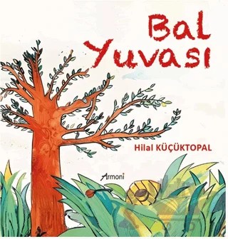 Bal Yuvası – Hilal Küçüktopal – Armoni Yayıncılık kitap kapağı