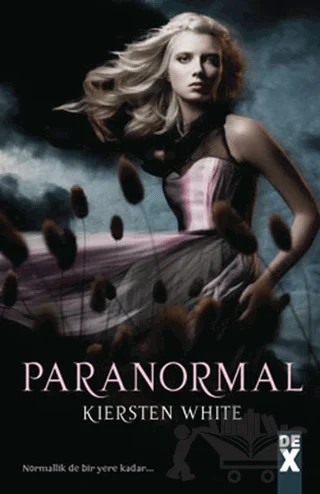 Paranormal – Kiersten White – Dex Yayınevi kitap kapağı