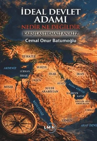 İdeal Devlet Adamı Nedir Ne Değildir – Cemal Onur Batumoğlu – Liman Yayınevi kitap kapağı