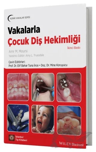 Vakalarla Çocuk Diş Hekimliği – Amr M. Moursi – İstanbul Tıp Kitabevi kitap kapağı