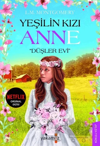 Yeşilin Kızı Anne - Düşler Evi – L. M. Montgomery – Yakamoz Yayınevi kitap kapağı