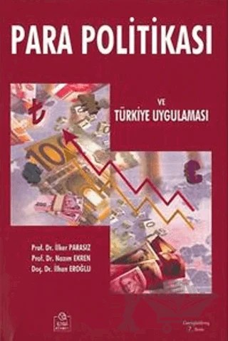 Para Politikası ve Türkiye Uygulaması – İlker Parasız, Nazım Ekren, İlhan Eroğlu – Ezgi Kitabevi Yayınları kitap kapağı