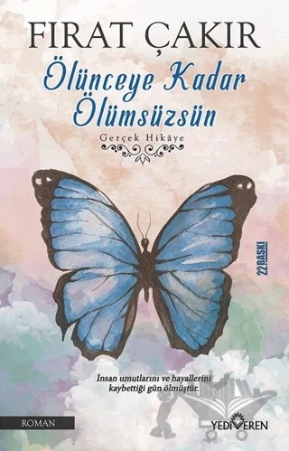 Ölünceye Kadar Ölümsüzsün – Fırat Çakır – Yediveren Yayınları kitap kapağı