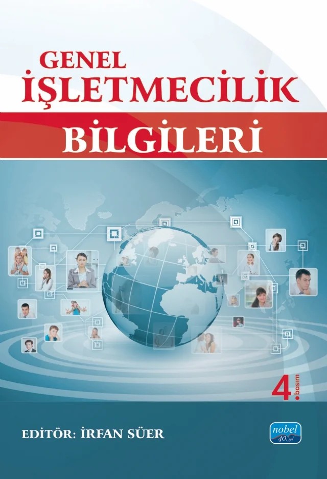 Genel İşletmecilik Bilgileri – Celal Cahit Ağar, Tahir Akgemci, Enver Aydoğan, Nevzat Aypek, Ruziye Cop, Ali Eleren, Selçuk Burak Haşıloğlu, Gökhan Özer, Kadir Özer, Alparslan Özmen, İrfan SÜER, Famil Şamiloğlu, Arcan Tuzcu – Nobel Akademik Yayıncılık kitap kapağı