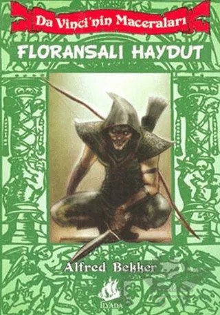 Da Vinci’nin Maceraları 1: Floransalı Haydut – Alfred Bekker – İlyada Yayınevi kitap kapağı