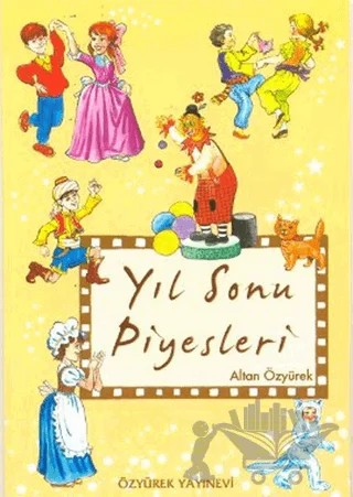 Yıl Sonu Piyesleri – Altan Özyürek – Özyürek Yayınları kitap kapağı