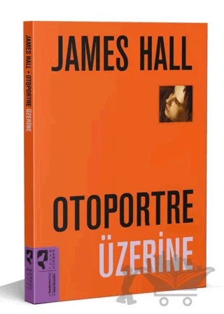 Otoportre Üzerine – James Hall – HayalPerest Kitap kitap kapağı