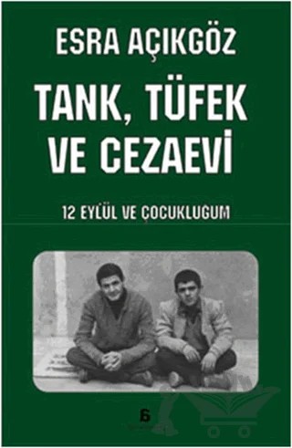 Tank, Tüfek ve Cezaevi – Esra Açıkgöz – Agora Kitaplığı kitap kapağı