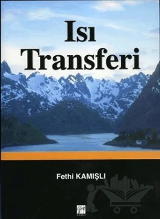 Isı Transferi – Fethi Kamışlı – Gazi Kitabevi kitap kapağı