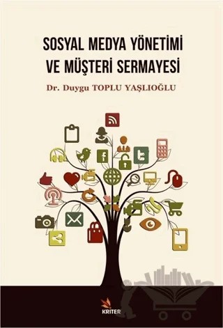 Sosyal Medya Yönetimi ve Müşteri Sermayesi – Duygu Toplu Yaşlıoğlu – Kriter Yayınları kitap kapağı