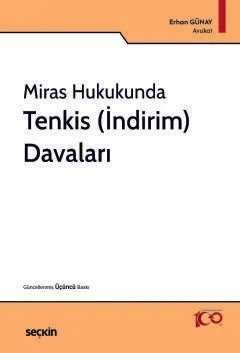 Miras Hukukunda Tenkis (İndirim) Davaları – Erhan Günay – Seçkin Yayıncılık kitap kapağı