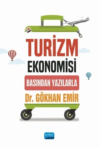 TURİZM EKONOMİSİ - Basından Yazılarla – Gökhan Emir – Nobel Akademik Yayıncılık kitap kapağı