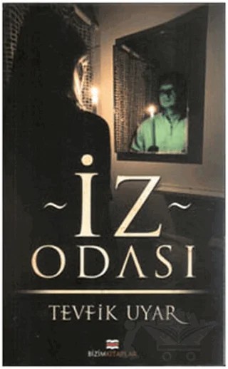 İz Odası – Tevfik Uyar – Bizim Kitaplar Yayınevi kitap kapağı