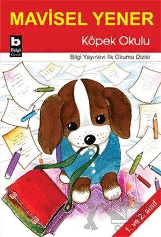 Köpek Okulu – Mavisel Yener – Bilgi Yayınevi kitap kapağı