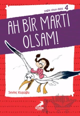 Ah Bir Martı Olsam! – ismail kocamaz – Erdem Çocuk kitap kapağı
