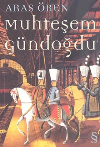Muhteşem Gündoğdu – Aras Ören – Everest Yayınları kitap kapağı
