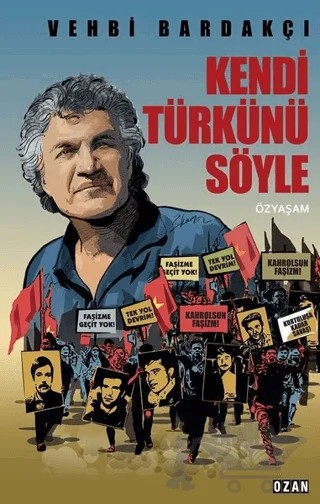 Kendi Türkünü Söyle – Vehbi Bardakçı – Ozan Yayıncılık kitap kapağı