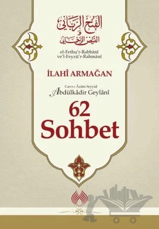 62 Sohbet – Gavs-ı Azam Seyyid Abdülkadir Geylani – Muallim Neşriyat kitap kapağı