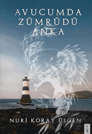 Avucumda Zümrüdü Anka – Nuri Koray Ülgen – İkinci Adam Yayınları kitap kapağı