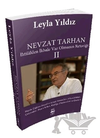Nevzat Tarhan - İhtilalden İkbale Var Olmanın Retoriği 2 – Leyla Yıldız – 5 Şubat Yayınları kitap kapağı