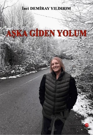 Aşka Giden Yolum – İnci Yıldırım – Can Yayınları (Ali Adil Atalay) kitap kapağı
