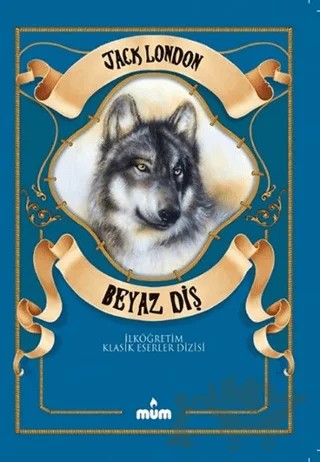 Beyaz Diş – Jack London – Mum Yayınları kitap kapağı