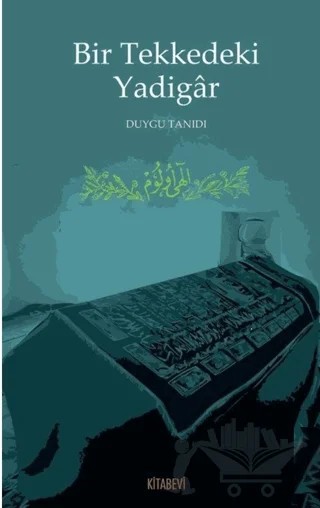 Bir Tekkedeki Yadigar – Duygu Tanıdı – Kitabevi Yayınları kitap kapağı